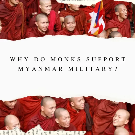 Why do monks support Myanmar military