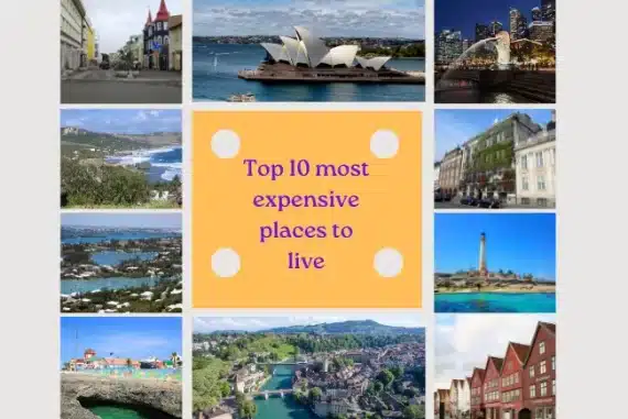 Top 10 most expensive places to live